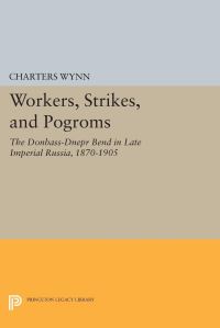 Book Cover for Workers, Strikes, and Pogroms by Charters Wynn