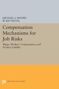Book Cover for Compensation Mechanisms for Job Risks by Michael J Moore, W Kip Viscusi