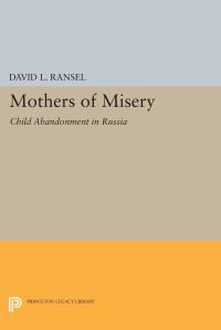Book Cover for Mothers of Misery by David L Ransel