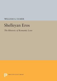 Book Cover for Shelleyan Eros by William A Ulmer