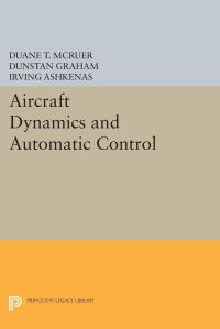 Book Cover for Aircraft Dynamics and Automatic Control by Duane T McRuer, Dunstan Graham, Irving Ashkenas