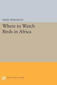 Book Cover for Where to Watch Birds in Africa by Nigel Wheatley