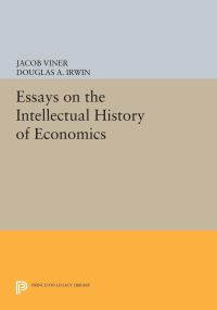 Book Cover for Essays on the Intellectual History of Economics by Jacob Viner