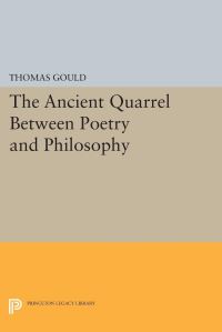 Book Cover for The Ancient Quarrel Between Poetry and Philosophy by Thomas Gould