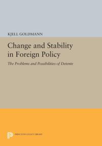 Book Cover for Change and Stability in Foreign Policy by Kjell Goldmann