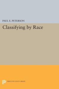 Book Cover for Classifying by Race by Paul E Peterson