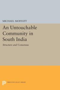 Book Cover for An Untouchable Community in South India by Michael Moffatt