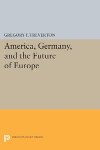 Book Cover for America, Germany, and the Future of Europe by Gregory F Treverton