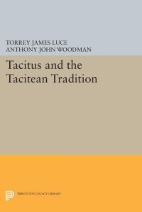 Book Cover for Tacitus and the Tacitean Tradition by Torrey James Luce, Anthony John Woodman