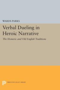 Book Cover for Verbal Dueling in Heroic Narrative by Wards Parks