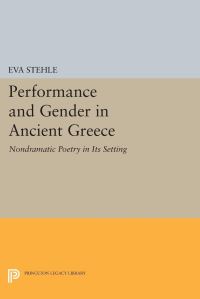 Book Cover for Performance and Gender in Ancient Greece by Eva Stehle