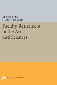 Book Cover for Faculty Retirement in the Arts and Sciences by Albert Rees, Sharon P Smith