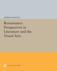Book Cover for Renaissance Perspectives in Literature and the Visual Arts by Murray Roston