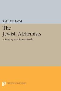 Book Cover for The Jewish Alchemists by Raphael Patai