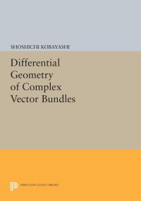 Book Cover for Differential Geometry of Complex Vector Bundles by Shoshichi Kobayashi