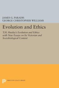 Book Cover for Evolution and Ethics by James G Paradis, George Christopher Williams