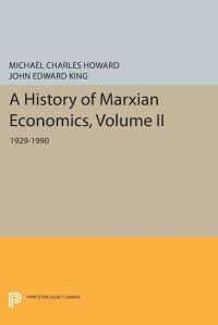 Book Cover for A History of Marxian Economics, Volume II by Michael Charles Howard, John Edward King
