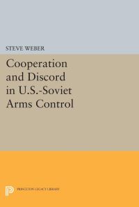 Book Cover for Cooperation and Discord in U.S.-Soviet Arms Control by Steve Weber