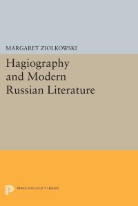 Book Cover for Hagiography and Modern Russian Literature by Margaret Ziolkowski