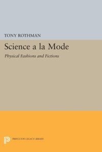 Book Cover for Science a La Mode by Tony Rothman