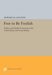 Book Cover for Free to Be Foolish by Howard M Leichter