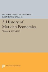 Book Cover for A History of Marxian Economics, Volume I by Michael Charles Howard, John Edward King