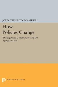 Book Cover for How Policies Change by John Creighton Campbell