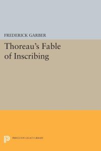 Book Cover for Thoreau's Fable of Inscribing by Frederick Garber