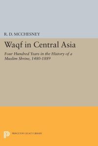 Book Cover for Waqf in Central Asia by R D McChesney
