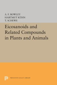 Book Cover for Eicosanoids and Related Compounds in Plants and Animals by A F Rowley, Hartmut Kühn, T Schewe