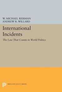 Book Cover for International Incidents by W Michael Reisman, Andrew R Willard