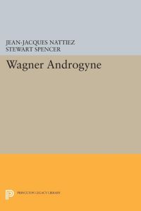Book Cover for Wagner Androgyne by JeanJacques Nattiez