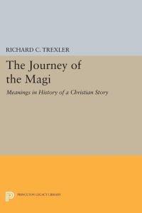 Book Cover for The Journey of the Magi by Richard C Trexler
