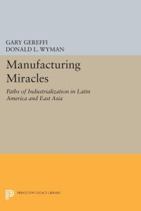 Book Cover for Manufacturing Miracles by Gary Gereffi, Donald L Wyman