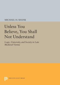 Book Cover for Unless You Believe, You Shall Not Understand by Michael H Shank