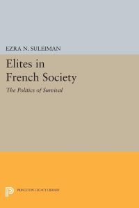 Book Cover for Elites in French Society by Ezra N Suleiman