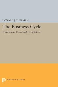 Book Cover for The Business Cycle by Howard J Sherman