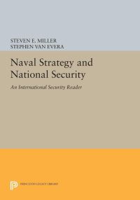 Book Cover for Naval Strategy and National Security by Steven E Miller, Stephen Van Evera
