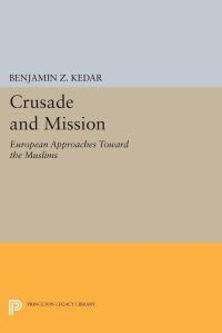 Book Cover for Crusade and Mission by Benjamin Z Kedar