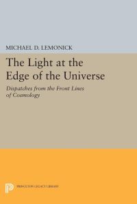 Book Cover for The Light at the Edge of the Universe by Michael D Lemonick