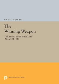 Book Cover for The Winning Weapon by Gregg Herken