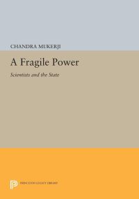 Book Cover for A Fragile Power by Chandra Mukerji