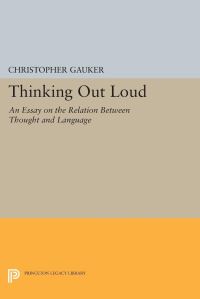 Book Cover for Thinking Out Loud by Christopher Gauker