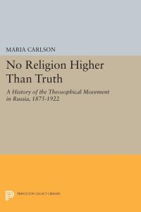 Book Cover for No Religion Higher Than Truth by Maria Carlson