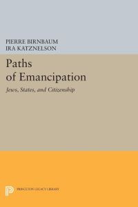 Book Cover for Paths of Emancipation by Pierre Birnbaum, Ira Katznelson