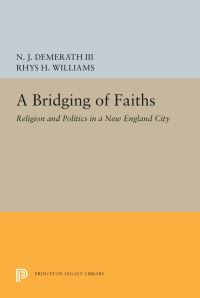 Book Cover for A Bridging of Faiths by N J Demerath, Rhys H Williams