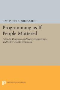 Book Cover for Programming as If People Mattered by Nathaniel S Borenstein