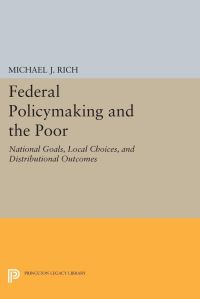 Book Cover for Federal Policymaking and the Poor by Michael J Rich