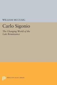 Book Cover for Carlo Sigonio by William McCuaig