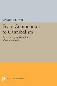 Book Cover for From Communion to Cannibalism by Maggie Kilgour